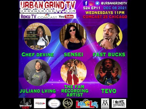 Urban Grind TV Show | featuring The Fam Recording Artist,Chef Devine, Tevo, Juliano Lving, Sensei