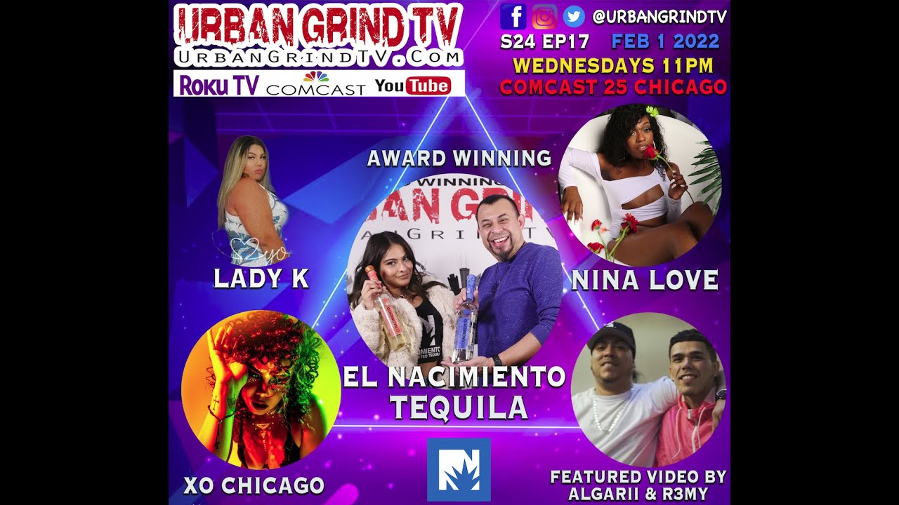 Urban Grind TV ft Lady K, EL Nacimiento, XO Chicago, Nina Love S24EP17