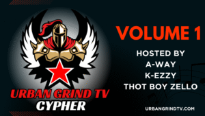 🔥 Urban Grind TV Cypher Vol. 1 is officially LIVE