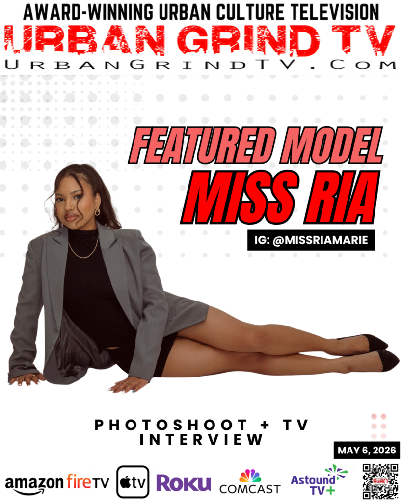 Featured Model Spotlight: Miss Ria Comes to Urban Grind TV